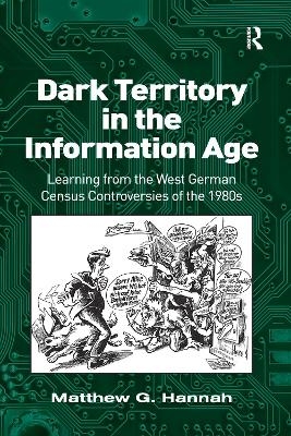 Dark Territory in the Information Age - Matthew G. Hannah