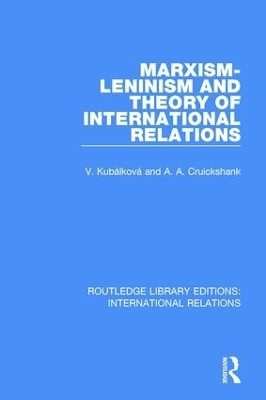 Marxism-Leninism and the Theory of International Relations - V. Kubalkova, A. Cruickshank