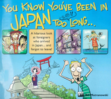 You Know You've Been in Japan too Long... -  Bill Mutranowski