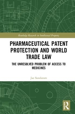 Pharmaceutical Patent Protection and World Trade Law - Jae Sundaram
