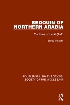 Bedouin of Northern Arabia - Bruce Ingham