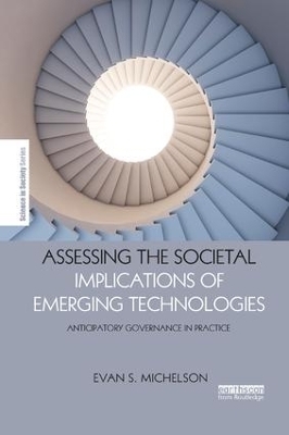 Assessing the Societal Implications of Emerging Technologies - Evan Michelson