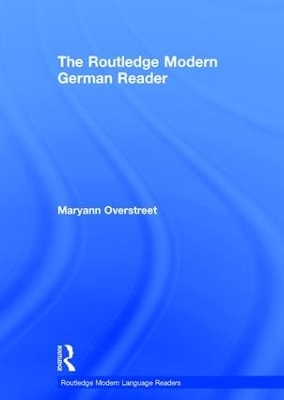 The Routledge Modern German Reader - Maryann Overstreet