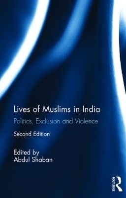 Lives of Muslims in India - Abdul Shaban