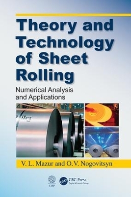 Theory and Technology of Sheet Rolling - V.L. Mazur, O. V. Nogovitsyn