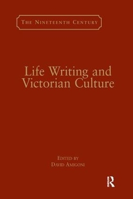 Life Writing and Victorian Culture - 