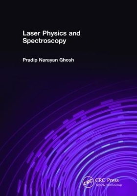 Laser Physics and Spectroscopy - Pradip Narayan Ghosh