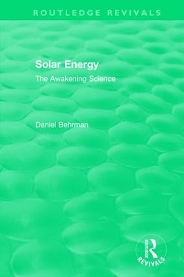 Routledge Revivals: Solar Energy (1979) - Daniel Behrman