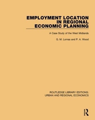 Employment Location in Regional Economic Planning - G. M. Lomas, P. A. Wood