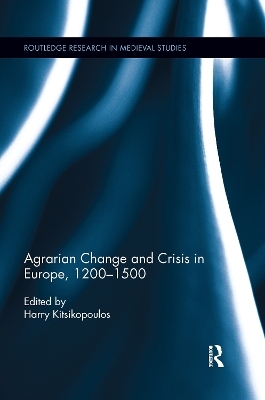 Agrarian Change and Crisis in Europe, 1200-1500 - 