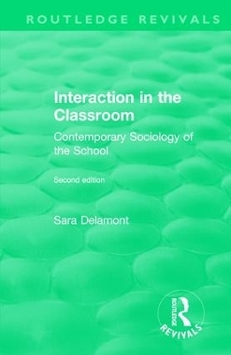 Interaction in the Classroom - Sara Delamont