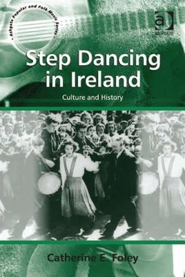 Step Dancing in Ireland - Catherine E. Foley