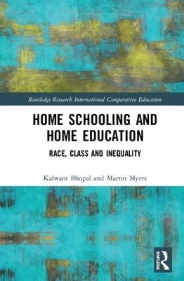 Home Schooling and Home Education - Kalwant Bhopal, Martin Myers