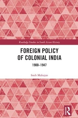 Foreign Policy of Colonial India - Sneh Mahajan
