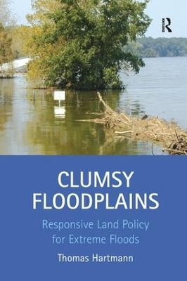 Clumsy Floodplains - Thomas Hartmann