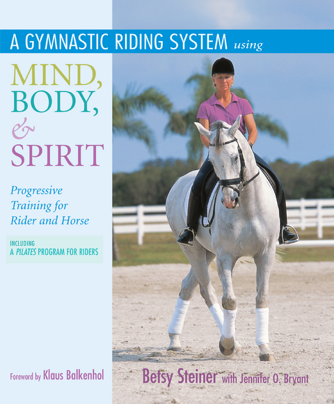 A Gymnastic Riding System Using Mind, Body, & Spirit - Betsy Steiner