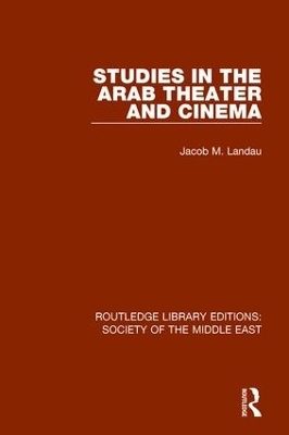 Studies in the Arab Theater and Cinema - Jacob M. Landau