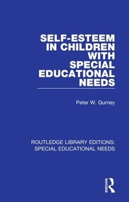 Self-Esteem in Children with Special Educational Needs - Peter W. Gurney