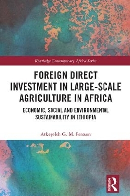 Foreign Direct Investment in Large-Scale Agriculture in Africa - Atkeyelsh Persson