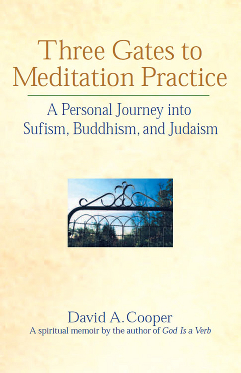 Three Gates to Meditation Practices -  Rabbi David A. Cooper