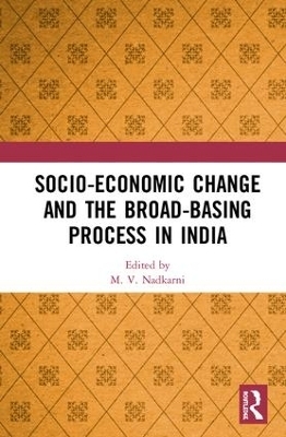 Socio-Economic Change and the Broad-Basing Process in India - 