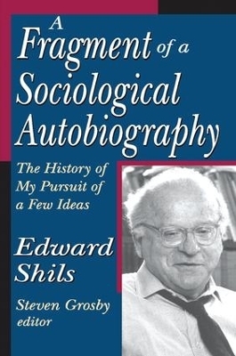 A Fragment of a Sociological Autobiography - Edward Shils