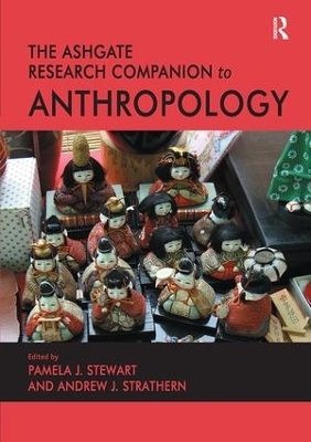 The Ashgate Research Companion to Anthropology - Andrew J. Strathern