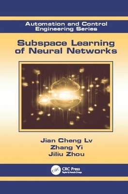 Subspace Learning of Neural Networks - Jian Cheng LV, Zhang Yi, Jiliu Zhou