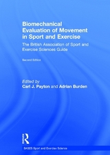 Biomechanical Evaluation of Movement in Sport and Exercise - Payton, Carl J.; Burden, Adrian