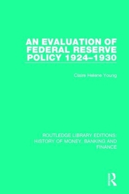 An Evaluation of Federal Reserve Policy 1924-1930 - Claire Helene Young