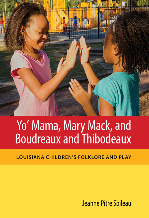Yo' Mama, Mary Mack, and Boudreaux and Thibodeaux - Jeanne Pitre Soileau