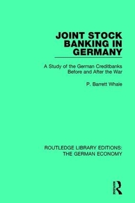 Joint Stock Banking in Germany - P Barrett Whale