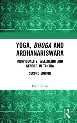 Yoga, Bhoga and Ardhanariswara - Prem Saran