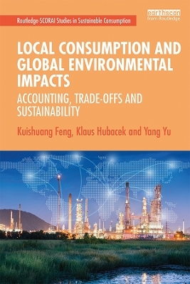 Local Consumption and Global Environmental Impacts - Kuishuang Feng, Klaus Hubacek, Yang Yu