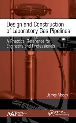 Design and Construction of Laboratory Gas Pipelines - James Moody