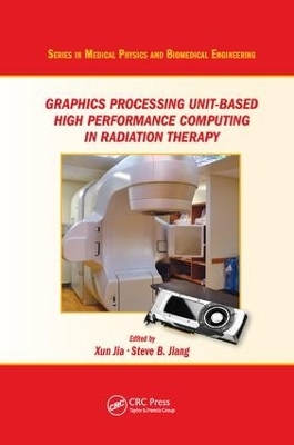 Graphics Processing Unit-Based High Performance Computing in Radiation Therapy - 