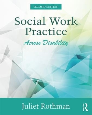 Social Work Practice Across Disability - Juliet Rothman