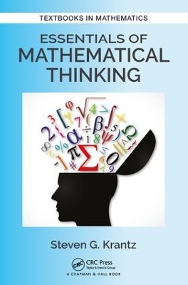 Essentials of Mathematical Thinking - Steven G. Krantz