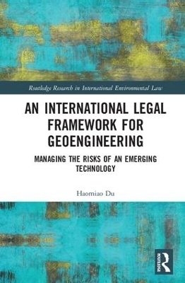 An International Legal Framework for Geoengineering - Haomiao Du