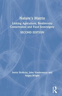 Nature's Matrix - Ivette Perfecto, John Vandermeer, Angus Wright