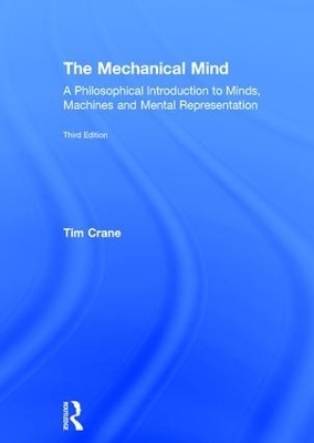 The Mechanical Mind - Tim Crane