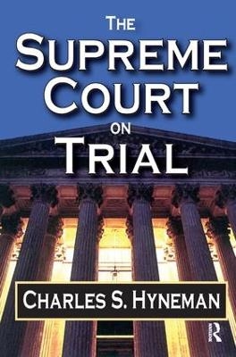 The Supreme Court on Trial - David Listokin, Charles Hyneman