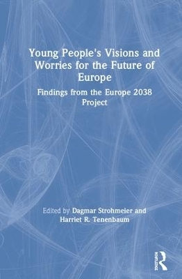 Young People's Visions and Worries for the Future of Europe - 