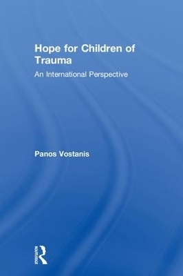 Hope for Children of Trauma - Panos Vostanis