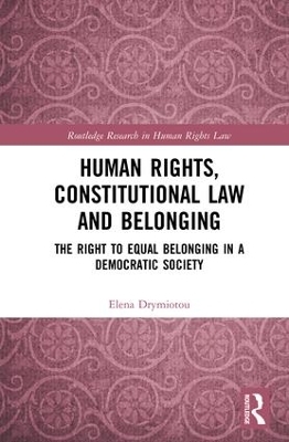 Human Rights, Constitutional Law and Belonging - Elena Drymiotou