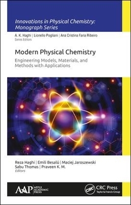 Modern Physical Chemistry: Engineering Models, Materials, and Methods with Applications - 