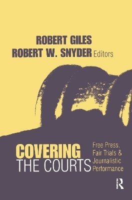 Covering the Courts - Robert Giles