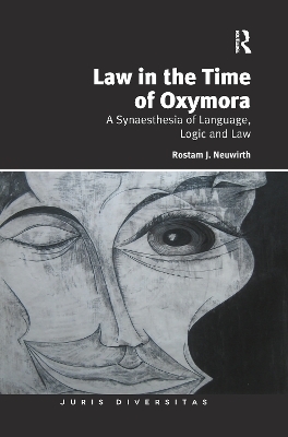 Law in the Time of Oxymora - Rostam J. Neuwirth