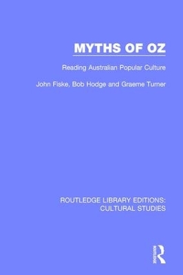 Myths of Oz - John Fiske, Bob Hodge, Graeme Turner