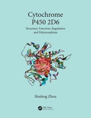 Cytochrome P450 2D6 - Shufeng Zhou